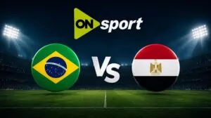 مشاهدة البث المباشر لمباراة مصر والبرازيل